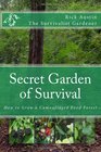 Secret Garden of Survival How to grow a camouflaged food forest