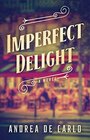 Imperfect Delight A Novel