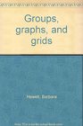 Groups graphs and grids
