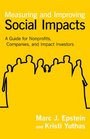 Measuring and Improving Social Impacts A Guide for Nonprofits Companies and Impact Investors