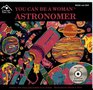 You Can Be a Woman Astronomer