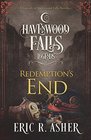 Redemption's End A Legends of Havenwood Falls Novella