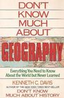 Don't Know Much About Geography: Everything You Need to Know About the World but Never Learned