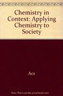 Chemistry in Context Applying Chemistry to Society
