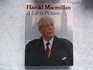 Harold Macmillan A Life in Pictures