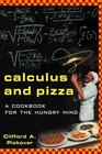 Calculus and Pizza A Math Cookbook for the Hungry Mind