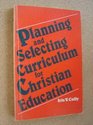 Planning and Selecting Curriculum for Christian Education
