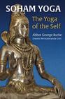 Soham Yoga The Yoga of the Self An InDepth Guide to Effective Meditation
