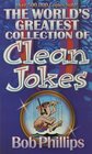 World's Greatest Collection of Clean Jokes