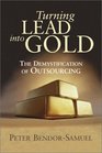 Turning Lead into Gold The Demystification of Outsourcing