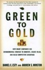 Green to Gold How Smart Companies Use Environmental Strategy to Innovate Create Value and Build Competitive Advantage