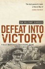 Defeat Into Victory Pan Military Classics Series