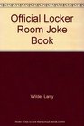 The Official Locker Room Joke Book