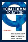 The Qualcomm Equation How a Fledgling Telecom Company Forged a New Path to Big Profits and Market Dominance