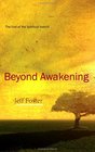 Beyond Awakening: The End of the Spiritual Search