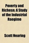Poverty and Richesn A Study of the Industrial Regime