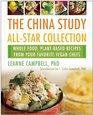 The China Study All-Star Collection: Whole Food, Plant-Based Recipes from Your Favorite Vegan Chefs