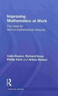 Improving Mathematics at Work The Need for TechnoMathematical Literacies