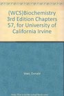 Biochemistry 3rd Edition Chapters 57 for University of California Irvine