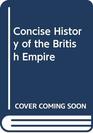 A Concise History of The British Empire