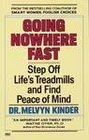 Going Nowhere Fast  Step Off Life's Treadmills and Find Peace of Mind/Audio Cassettes