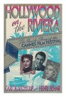 Hollywood on the Riviera The Inside Story of the Cannes Film Festival