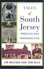 Tales of South Jersey Profiles and Personalities