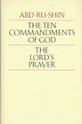 The Ten Commandments of God/the Lord's Prayer Explained to Mankind