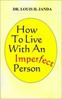 How to Live With an Imperfect Person