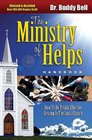 The Ministry of Helps Handbook Revised and Updated How to Be Totally Effective Serving in the Local Church