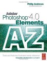 Adobe Photoshop Elements 40 A to Z  Tools and features illustrated ready reference