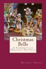 Christmas Bells Book Three in The Seasons of Cherryvale