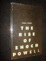 The rise of Enoch Powell An examination of Enoch Powell's attitude to immigration and race