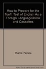 How to Prepare for the Toefl Test of English As a Foreign Language/Book and Cassettes