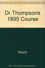 Dr Thompsons 1895 Course
