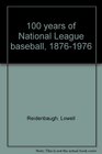 100 years of National League baseball 18761976