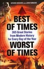 Best of Times Worst of Times 365 Great Stories from Modern History for Every Day of the Year