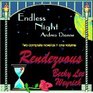 Endless Night and Rendezvous