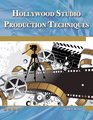 Hollywood Studio Production Techniques Theory and Practice