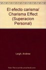 El efecto carisma/ Charisma Effect