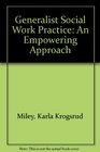 Generalist Social Work Practice An Empowering Approach STUDY GUIDE WITH PRACTICE TESTS 4th edition