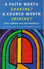 A Faith Worth Sharing A Church Worth Joining