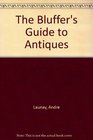 The Bluffer's Guide to Antiques