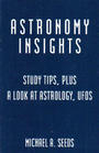 Astronomy Insights Study Tips Plus a Look at Astrology and UFOs