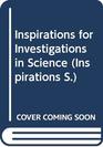 Inspirations for Investigations in Science