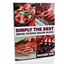 Simply the Best Indoor/Outdoor Grilling Recipes Cookbook