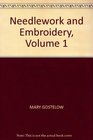 Needlework and Embroidery Volume 1