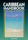 Caribbean Handbook The Virgin Leeward and Windward Islands