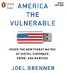 America the Vulnerable: Inside the New Threat Matrix of Digital Espionage, Crime, and Warfare (Audio CD) (Unabridged)