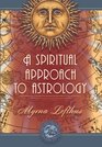 A Spiritual Approach to Astrology